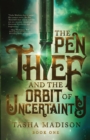 Image for The Pen Thief and the Orbit of Uncertainty