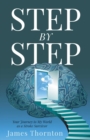 Image for STEP...by...STEP: Your Journey to My World as a Stroke Survivor