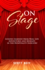 Image for ON Stage: Lessons Learned from Real-Life Adventures and Mishaps in the Hospitality Industry