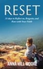 Image for RESET: 31 Days to Reflect on, Reignite, and Run with Your Faith