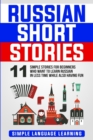 Image for Russian Short Stories : 11 Simple Stories for Beginners Who Want to Learn Russian in Less Time While Also Having Fun