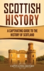 Image for Scottish History : A Captivating Guide to the History of Scotland
