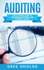 Image for Auditing : The Ultimate Guide to Performing Internal and External Audits