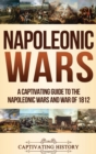 Image for Napoleonic Wars : A Captivating Guide to the Napoleonic Wars and War of 1812
