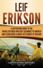 Image for Leif Erikson : A Captivating Guide to the Viking Explorer Who Beat Columbus to America and Established a Norse Settlement at Vinland