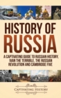 Image for History of Russia : A Captivating Guide to Russian History, Ivan the Terrible, The Russian Revolution and Cambridge Five