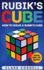 Image for Rubik&#39;s Cube : How to Solve a Rubik&#39;s Cube, Including Rubik&#39;s Cube Algorithms