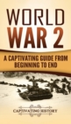 Image for World War 2 : A Captivating Guide from Beginning to End