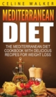 Image for Mediterranean Diet : The Mediterranean Diet Cookbook with Delicious Recipes for Weight Loss