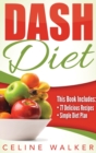 Image for Dash Diet : Dash Diet 77+ Delicious Recipes With a Simple Diet Plan