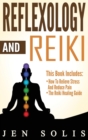 Image for Reflexology : How to Relieve Stress and Reduce Pain through Reflexology Techniques