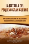 Image for La Batalla del Peque?o Gran Cuerno