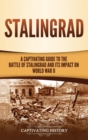 Image for Stalingrad : A Captivating Guide to the Battle of Stalingrad and Its Impact on World War II