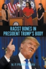 Image for Racist Bones in President Trump&#39;s Body