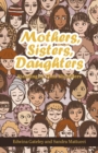 Image for Mothers, Sisters, Daughters : Standing on Their Shoulders