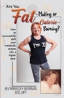 Image for Are You Fat-Making or Calorie-Burning?