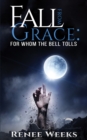 Image for Fall from grace: for whom the bell tolls