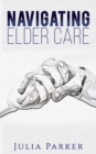 Image for Navigating elder care