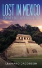 Image for Lost in Mexico: Journey Into an Exotic Land