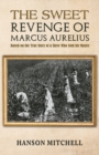 Image for Sweet Revenge of Marcus Aurelius: Based on the True Story of a Slave Who Sold his Master