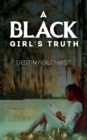 Image for A black girl&#39;s truth