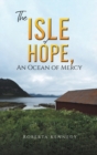 Image for ISLE OF HOPE AN OCEAN OF MERCY