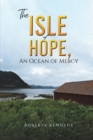 Image for ISLE OF HOPE AN OCEAN OF MERCY