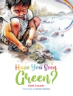 Image for Have you seen green?