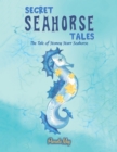 Image for Secret seahorse tales