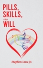 Image for Pills, skills, and will