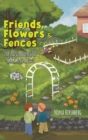Image for Friends, Flowers &amp; Fences
