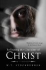 Image for Reflecting the Character of Christ : The Echo of God&#39;s Image in the Human Heart - 2nd Edition