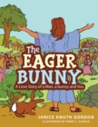 Image for Eager Bunny: A Love Story of a Man, a Bunny and You