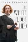 Image for The White Judge Lied