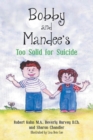 Image for Bobby and Mandee&#39;s Too Solid for Suicide