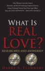 Image for What is Real Love? Researched and Answered!