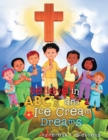 Image for Believe in ABC&#39;s and Ice Cream Dreams