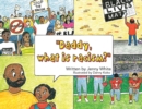 Image for Daddy, What is Racism?