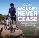 Image for Let The Wonder Never Cease