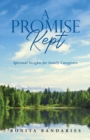 Image for A Promise Kept : Spiritual Insights for Family Caregivers