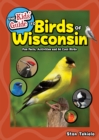 Image for The Kids&#39; Guide to Birds of Wisconsin : Fun Facts, Activities and 86 Cool Birds