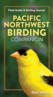Image for Pacific Northwest birding companion  : field guide &amp; birding journal