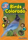 Image for The kids&#39; guide to birds of Colorado  : fun facts, activities and 87 cool birds