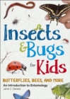 Image for Insects &amp; Bugs for Kids : An Introduction to Entomology