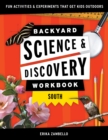 Image for Backyard science &amp; discovery workbook  : fun activities &amp; experiments that get kids outdoors: South