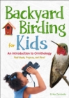 Image for Backyard birding for kids  : an introduction to ornithology