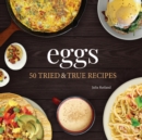 Image for Eggs  : 50 tried &amp; true recipes