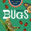 Image for Nature Baby: Bugs &amp; Insects