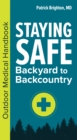 Image for Staying Safe: Backyard to Backcountry : An Outdoor Medical Handbook