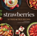 Image for Strawberries  : 50 tried &amp; true recipes